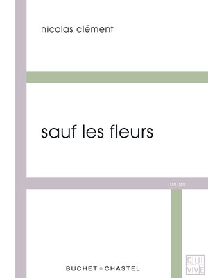 cover image of Sauf les fleurs